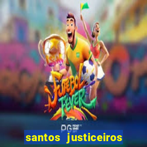 santos justiceiros 2 dublado torrent